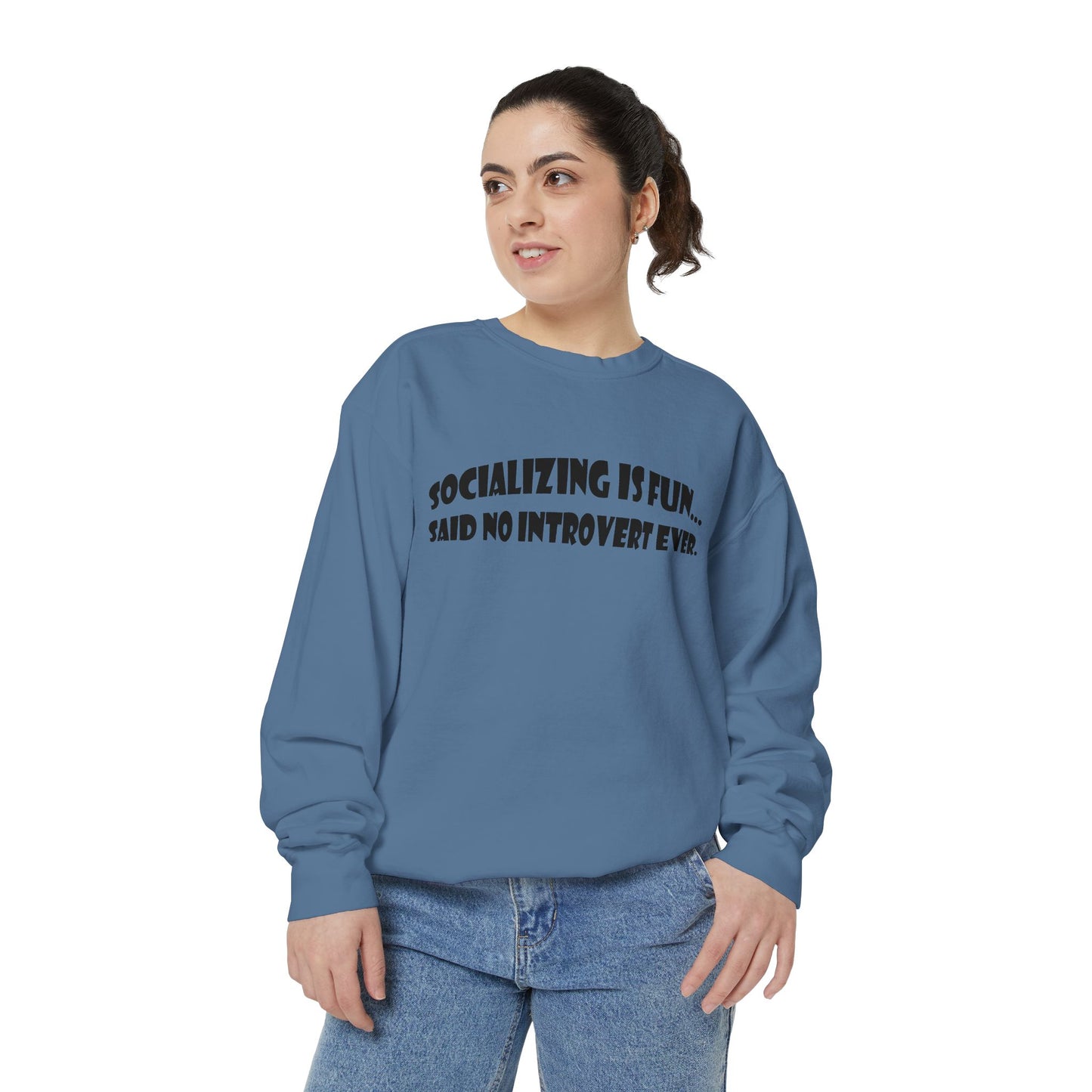 Said No Introvert Ever Unisex Sweatshirt