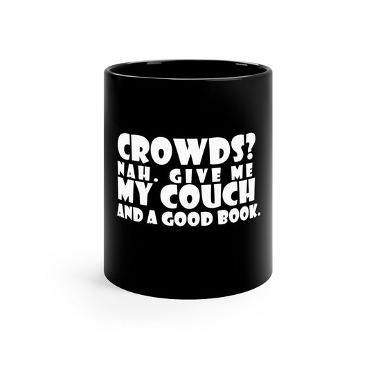 Crowds? Nah. Coffee Mug