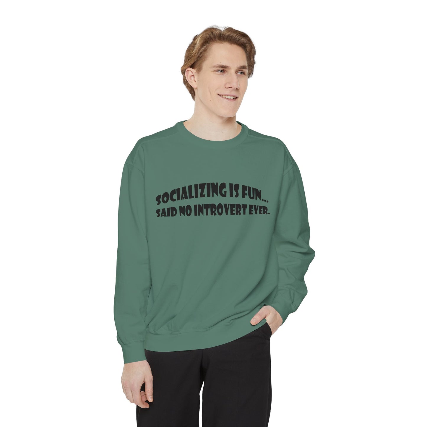 Said No Introvert Ever Unisex Sweatshirt