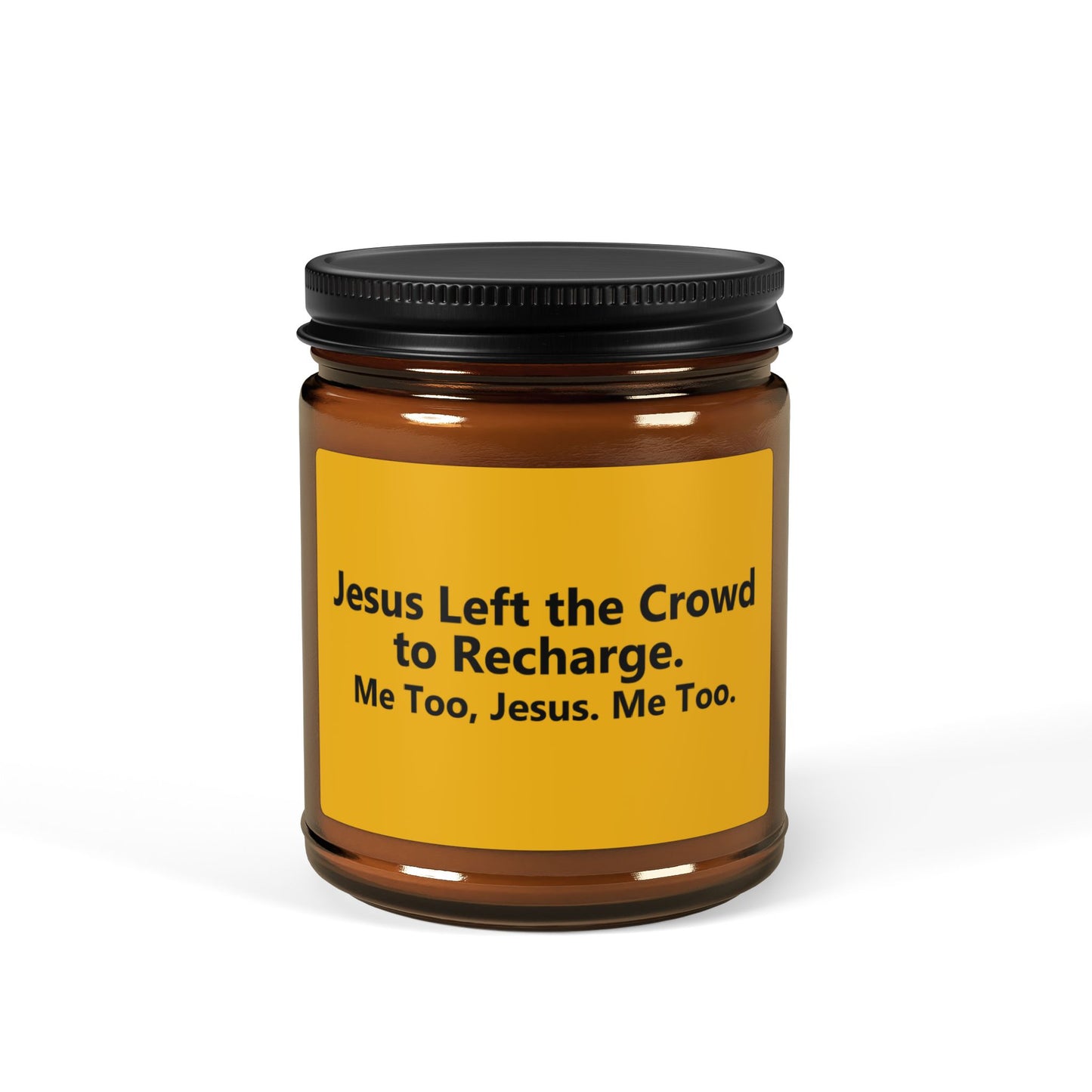 Jesus Left The Crowd Scented Soy Candle