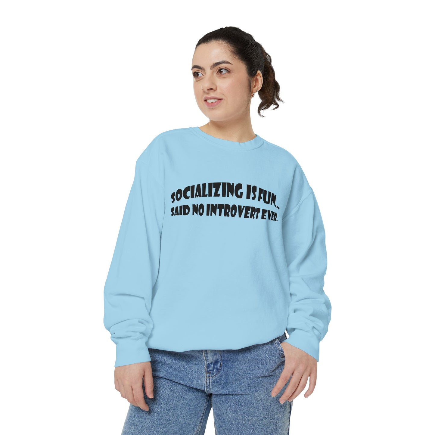 Said No Introvert Ever Unisex Sweatshirt