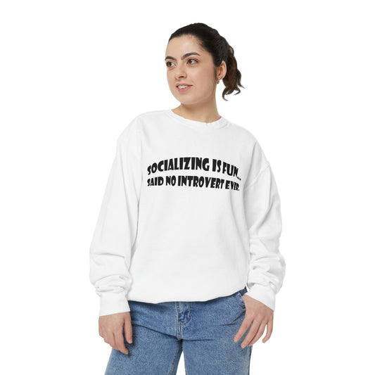 Said No Introvert Ever Unisex Sweatshirt