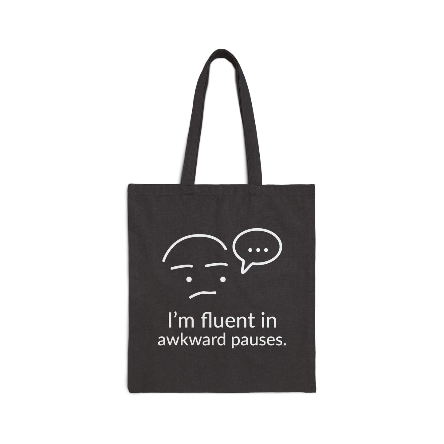 Fluent In Awkward Pauses Tote Bag