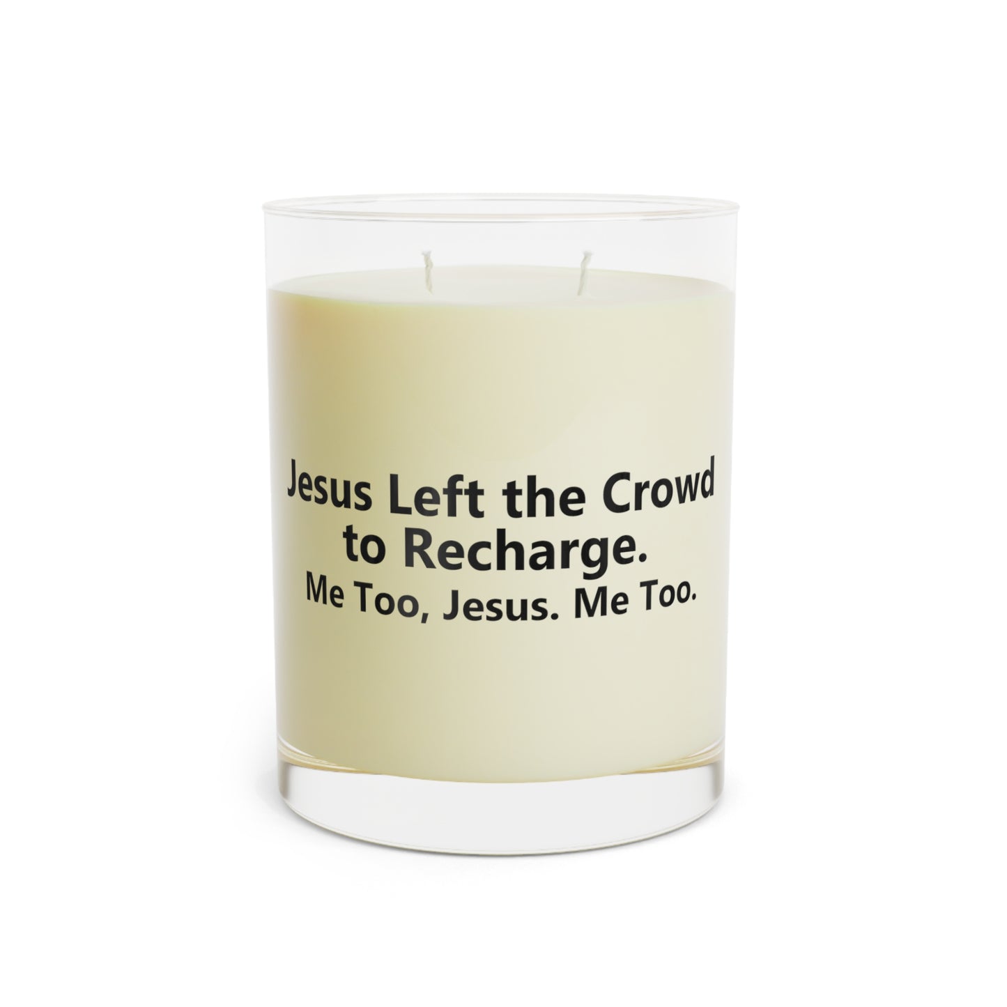 Inspirational Jesus Left To Recharge Scented Candle