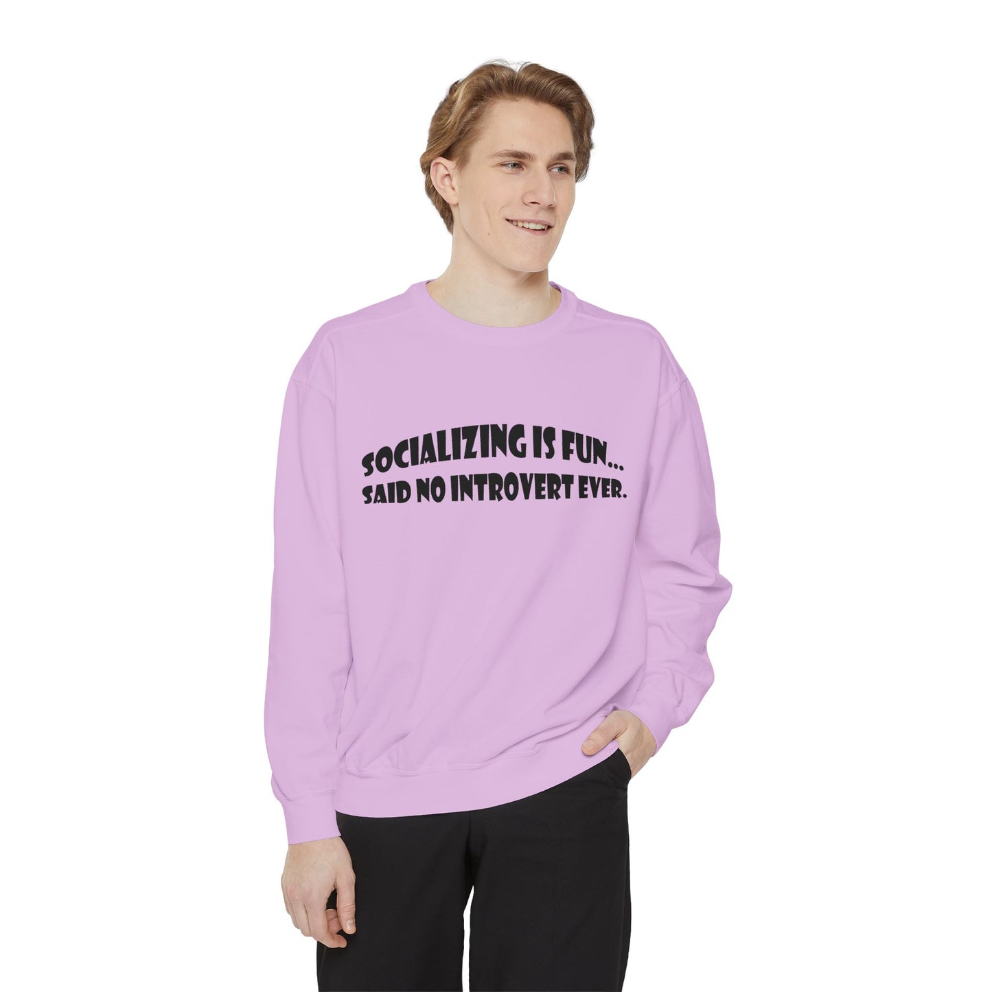 Said No Introvert Ever Unisex Sweatshirt